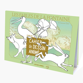 CAHIER DE DESSIN ANIME LES FABLES DE LA FONTAINE