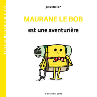 BIDULES CHOUETTES : MORANE LE BOB EST UNE AVENTURIERE