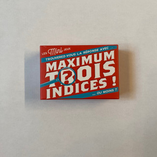 MINI JEU : MAXIMUM TROIS INDICES... OU MOINS ?